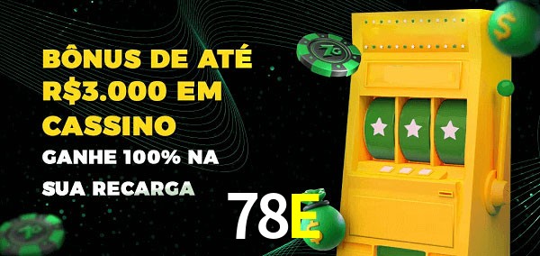 78E melhor bônus de depósito